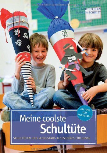 Christiane Steffan - Meine coolste Schultüte: Schultüten und Schulstart-Accessoires für Jungs - Preis vom 09.10.2026 07:28:09 h