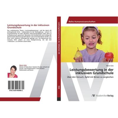 Leistungsbewertung in der inklusiven Grundschule, Taschenbuch von Marie Gelz, AV Akademikerverlag, 978-3-639-46988-2