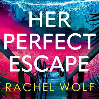 Her Perfect Escape - Rachel Wolf, Audio, 9781035916849