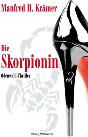 Krämer, Manfred H. - Die Skorpionin: Odenwald-Thriller - Preis vom 16.10.2026 11:41:07 h