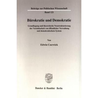 Bürokratie und Demokratie., Taschenbuch von Edwin Czerwick, Duncker & Humblot, 978-3-428-10414-7