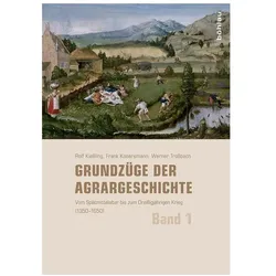 Grundzüge der Agrargeschichte (Band 1-3), Fachbücher von Stefan Kiessling Brakensiek, Rolf Kiessling, Clemens Zimmermann, Werner Trossbach, Reiner Prass