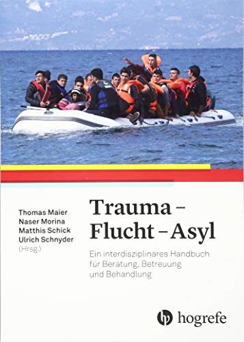 Ulrich Schnyder - Trauma – Flucht – Asyl: Ein interdisziplinäres Handbuch für Beratung, Betreuung und Behandlung - Preis vom 09.10.2026 07:28:09 h
