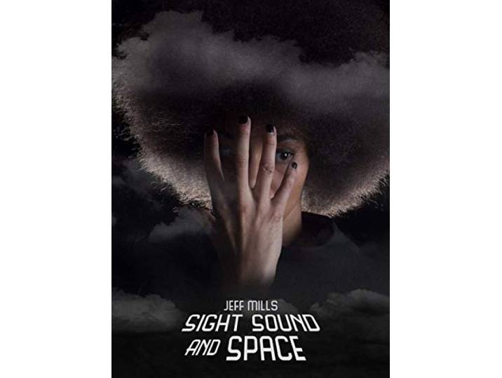 Jeff Mills - Sight Sound And Space