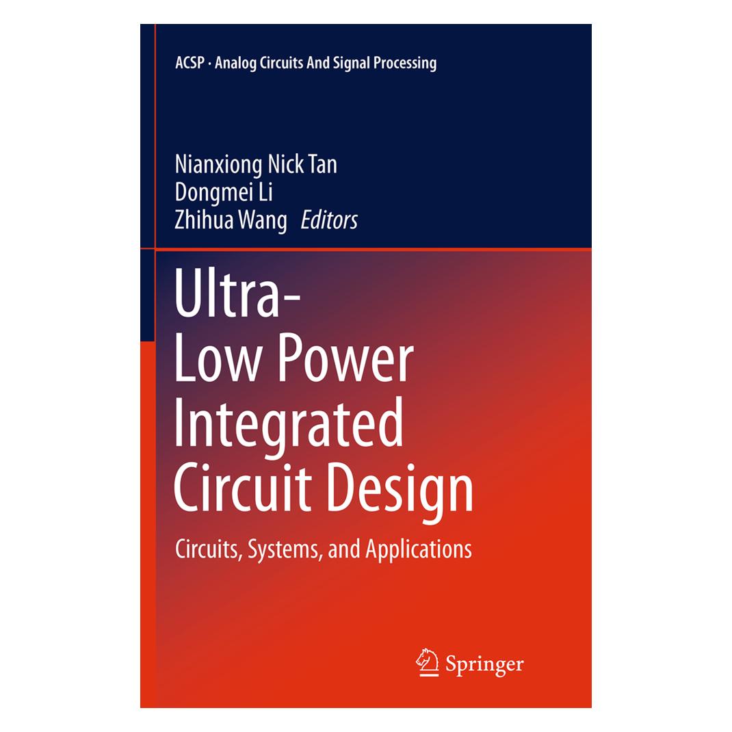 Springer Ultra-Low Power Integrated Circuit Design (Englisch, Softcover, Dongmei Li, Nianxiong Nick Tan, Zhihua Wang) (55837517)