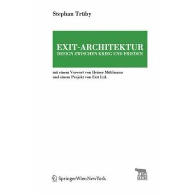 Exit-Architektur, Taschenbuch von Stephan Trüby, Springer Wien, 978-3-211-71906-0
