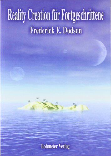 Dodson, Frederick E. - Reality Creation für Fortgeschrittene - Preis vom 30.09.2026 09:01:18 h