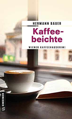Hermann Bauer - Kaffeebeichte: Wiener Kaffeehauskrimi (Chefober Leopold W. Hofer) - Preis vom 15.10.2026 23:06:25 h