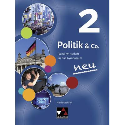 Politik & Co. 02 Niedersachsen, Gebundene Ausgabe von Erik Müller,Stephan Podes,Hartwig Riedel,Martina Tschirner,Kersten Ringe, Buchner, C.C.