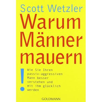 Warum Männer mauern, Taschenbuch von Scott Wetzler, Goldmann