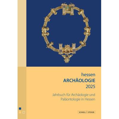 hessenARCHÄOLOGIE 2025, Gebundene Ausgabe von , Schnell & Steiner, 978-3-7954-9126-0