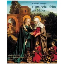 Hans Schäufelin als Maler, Fachbücher von Christof Metzger