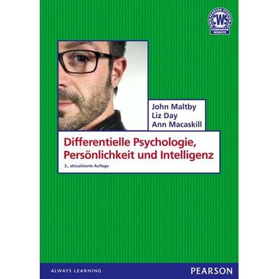 Differentielle Psychologie, Persönlichkeit und Intelligenz, Gebundene Ausgabe von John Maltby,Liz Day,Ann Macaskill, Pearson Studium ein Imprint von