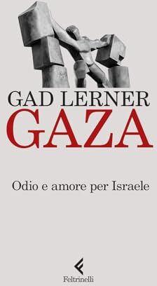 Gad Lerner - Gaza. Odio e amore per Israele (Scintille) - Preis vom 09.10.2026 07:28:09 h