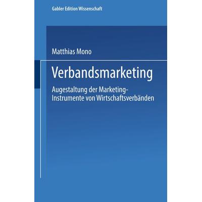 Verbandsmarketing, Taschenbuch von Matthias Mono, Deutscher Universitätsverlag, 978-3-8244-6013-7