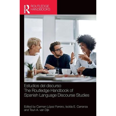 Estudios del discurso / The Routledge Handbook of Spanish Language Discourse Studies, Gebundene Ausgabe von Carmen Carranza, Isolda E. Van Dijk Lopez