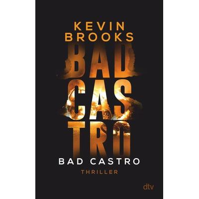 Bad Castro, Taschenbuch von Kevin Brooks, dtv