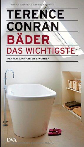 Terence Conran - Bäder - das Wichtigste: Planen, einrichten & wohnen - Preis vom 09.10.2026 07:28:09 h