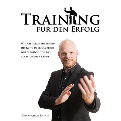 Training für den Erfolg, Taschenbuch von Michael Rainer, Buchschmiede, 978-3-99093-688-7
