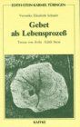 Schmitt, Veronika E - Gebet als Lebensprozess: Teresa von Avila - Edith Stein - Preis vom 12.10.2026 11:37:12 h
