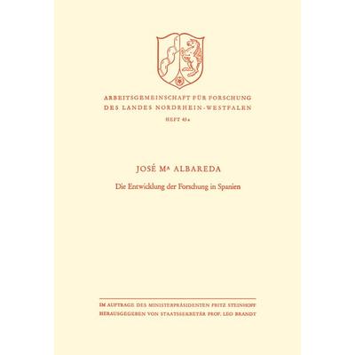 Die Entwicklung der Forschung in Spanien, Taschenbuch von José María Albareda, VS Verlag für Sozialwissenschaften, 978-3-322-98189-9