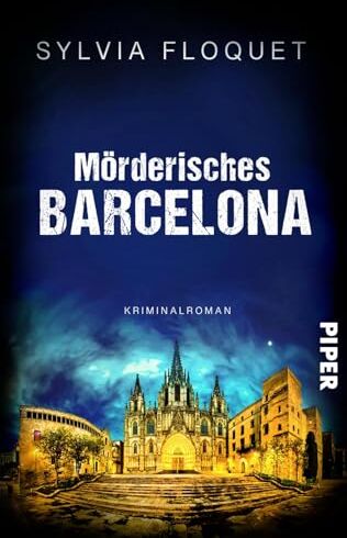 Sylvia Floquet - Mörderisches Barcelona: Kriminalroman Atmosphärischer Urlaubskrimi in Spaniens aufregender Metropole - Preis vom 01.10.2026 17:08:56 h