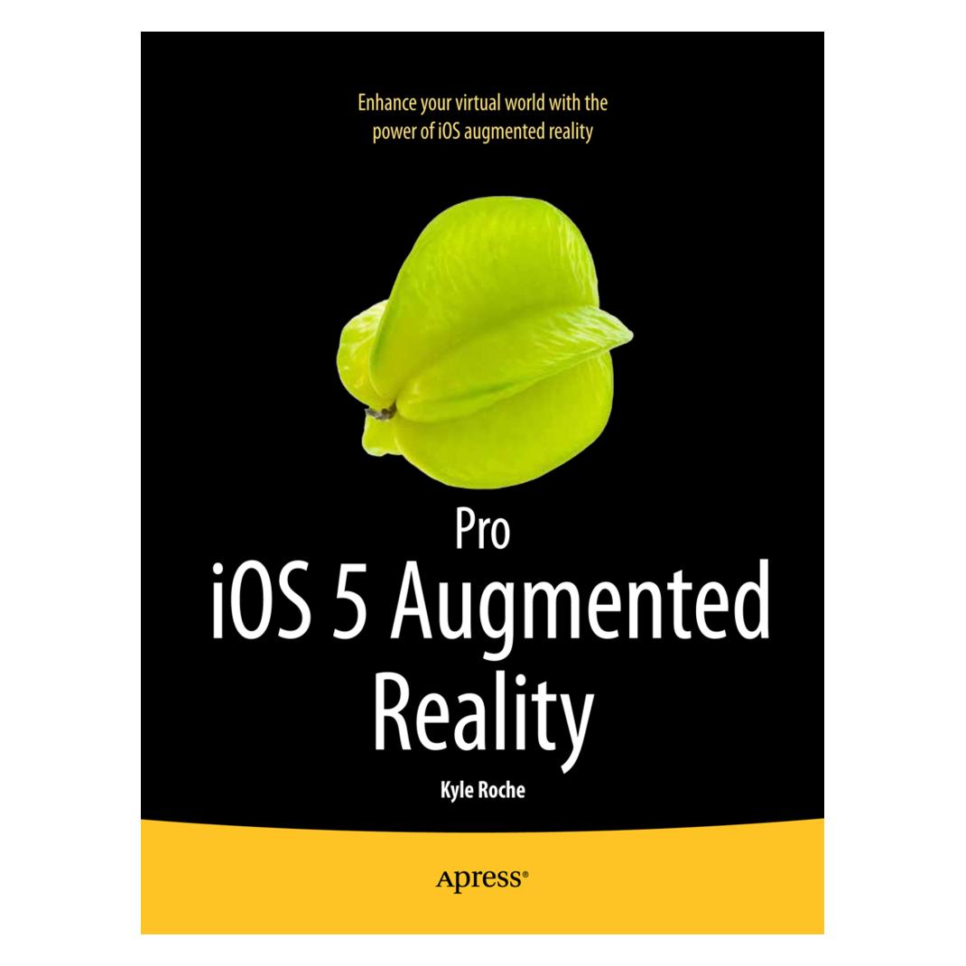 Springer Pro iOS 5 Augmented Reality (Englisch, Kyle Roche) (8699588)