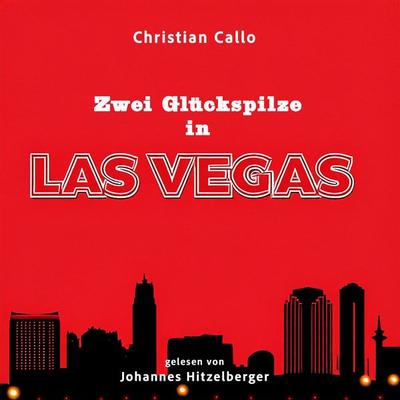 Zwei Glückspilze in Las Vegas - Christian Callo, Audio, 9783689836825