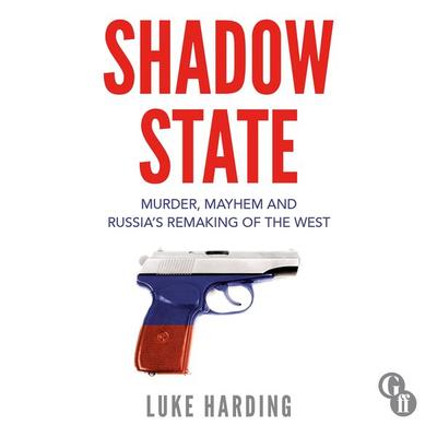 Shadow State - Luke Harding, Audio, 9781783352081