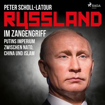 Russland im Zangengriff - Putins Imperium zwischen Nato, China und Islam - Peter Scholl-Latour, Audio, 9788726219111