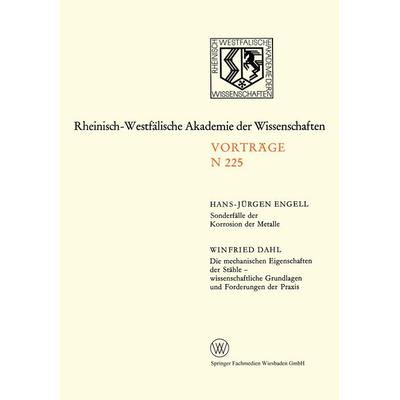 Sonderfälle der Korrosion der Metalle. Die mechanischen Eigenschaften der Stähle — wissenschaftliche Grundlagen und Forderungen der Praxis,