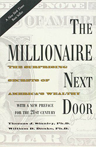 Thomas Stanley - The Millionaire Next Door: The Surprising Secrets of America's Wealthy - Preis vom 16.10.2026 11:41:07 h