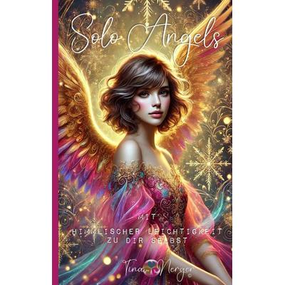 Solo Angels, Taschenbuch von Tina Nerger, Tredition, 978-3-384-44377-9