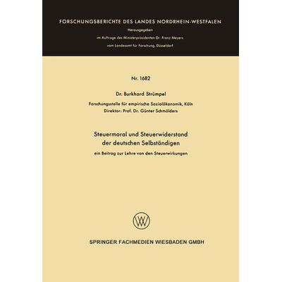 Steuermoral und Steuerwiderstand der deutschen Selbständigen, Taschenbuch von Burkhard Strümpel, VS Verlag für Sozialwissenschaften, 978-3-663-00813-2