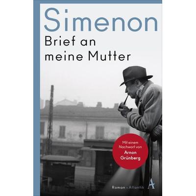 Brief an meine Mutter, Taschenbuch von Georges Simenon, Atlantik Verlag