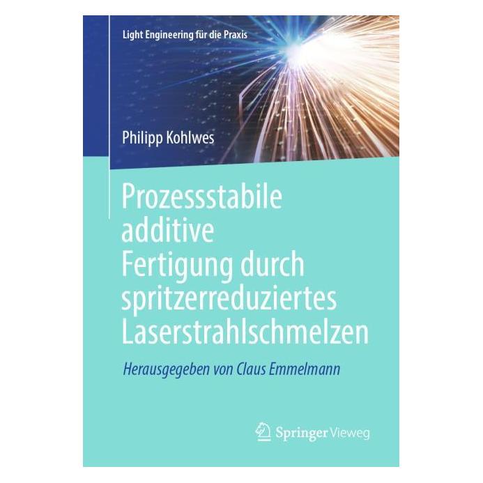 Springer Kohlwes:Prozessstabile additive Fertigu (Deutsch, Softcover, Philipp Kohlwes) (46729502)