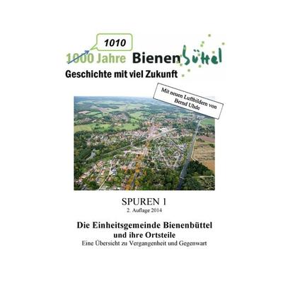 1010 Jahre Bienenbüttel, Taschenbuch von H. Runne,K. Wedekind, BoD – Books on Demand, 978-3-7357-2791-6