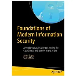 Foundations of Modern Information Security, Fachbücher von Ankit Gupta, Shilpi Mittal
