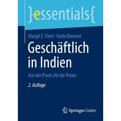 Geschäftlich in Indien, Taschenbuch von Margit E. Flierl,Hatto Brenner, Springer Fachmedien Wiesbaden GmbH, 978-3-658-40679-0