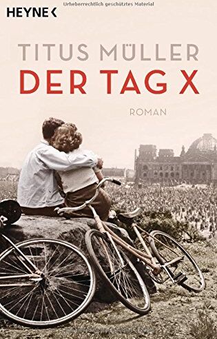 Titus Müller - Der Tag X: Roman - Preis vom 17.10.2026 19:25:27 h