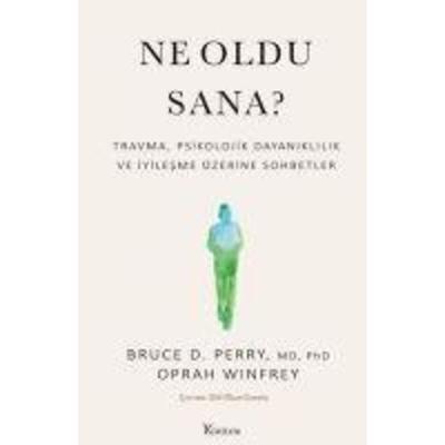 Ne Oldu Sana, Taschenbuch von Oprah Winfrey,Bruce D. Perry, Koridor Yayincilik