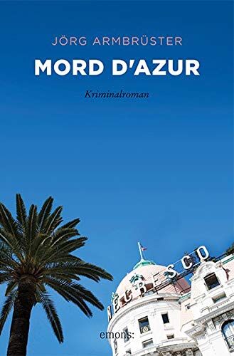 Jörg Armbruster - Mord d'Azur: Kriminalroman - Preis vom 18.10.2026 19:22:15 h