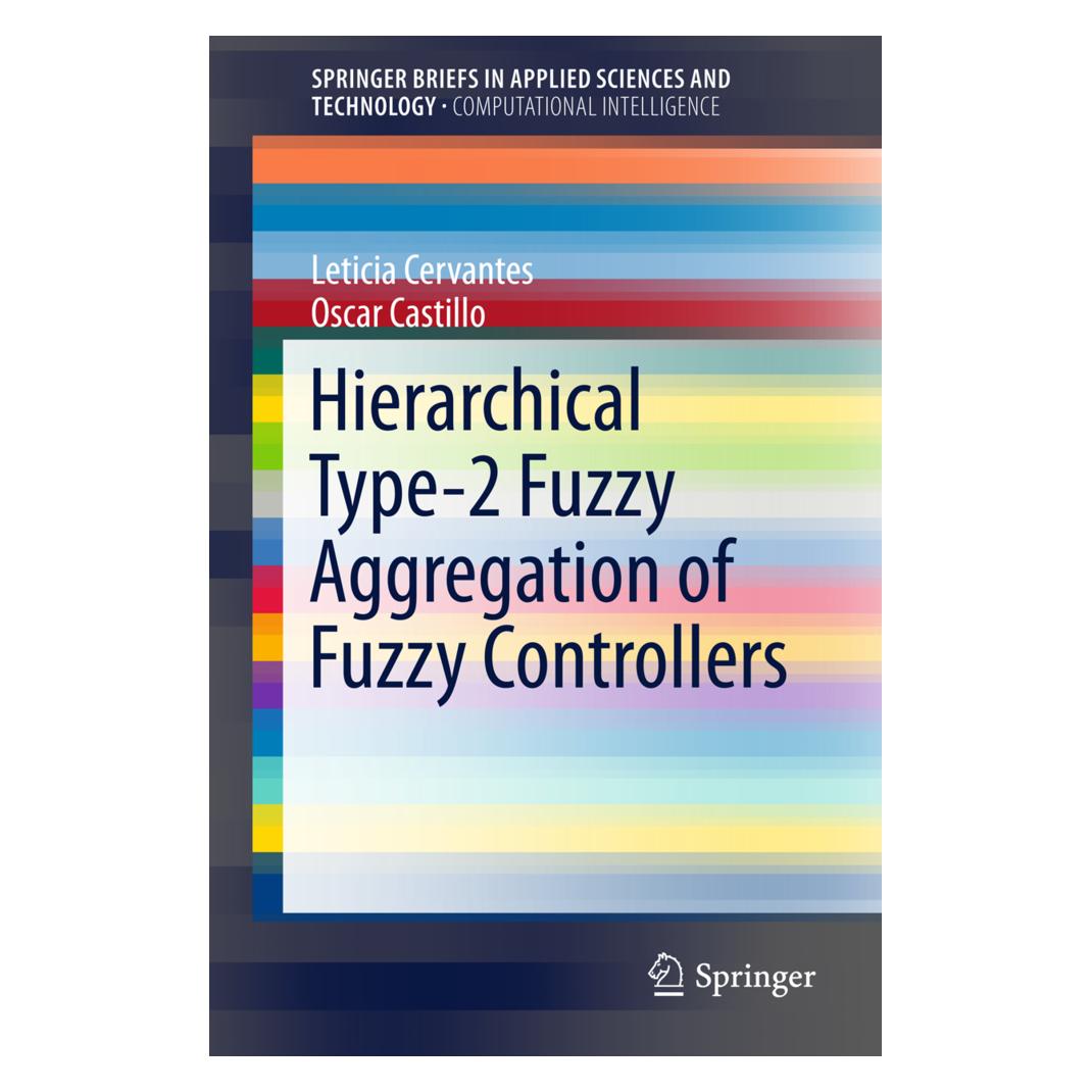 Springer Hierarchical Type-2 Fuzzy Aggregation of Fuzzy Controllers (Englisch, Softcover, Leticia Cervantes, Oscar Castillo) (55603299)