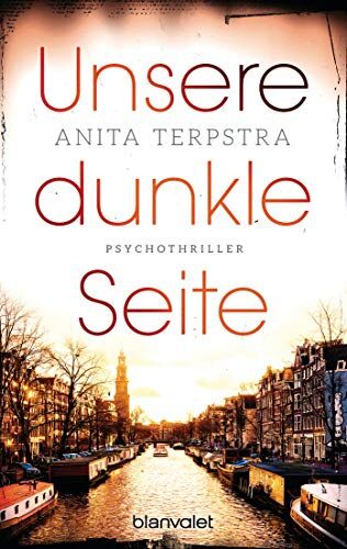 Anita Terpstra - Unsere dunkle Seite: Psychothriller - Preis vom 14.10.2026 23:07:16 h