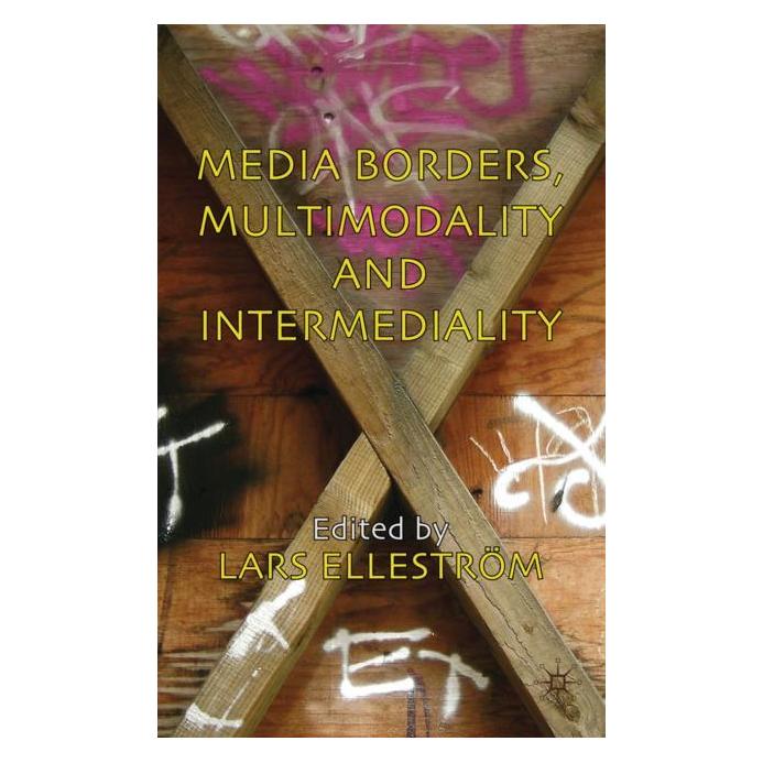 Palgrave Macmillan Uk Media Borders, Multimodality and Intermediality (Englisch, Hardcover, Lars Elleström) (35051569)