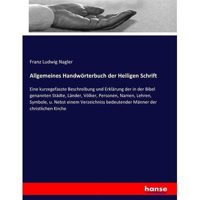Allgemeines Handwörterbuch der Heiligen Schrift, Taschenbuch von Franz Ludwig Nagler, Hansebooks, 978-3-7434-5846-8