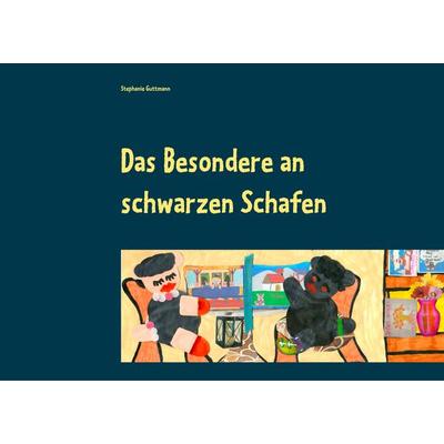 Das Besondere an schwarzen Schafen, Taschenbuch von Stephanie Guttmann, BoD – Books on Demand, 978-3-7448-9898-0