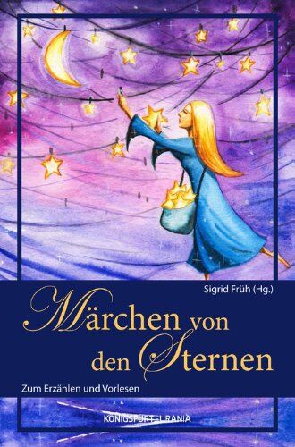 Sigrid Früh - Märchen von den Sternen: Zum Erzählen und Vorlesen - Preis vom 11.10.2026 03:10:56 h