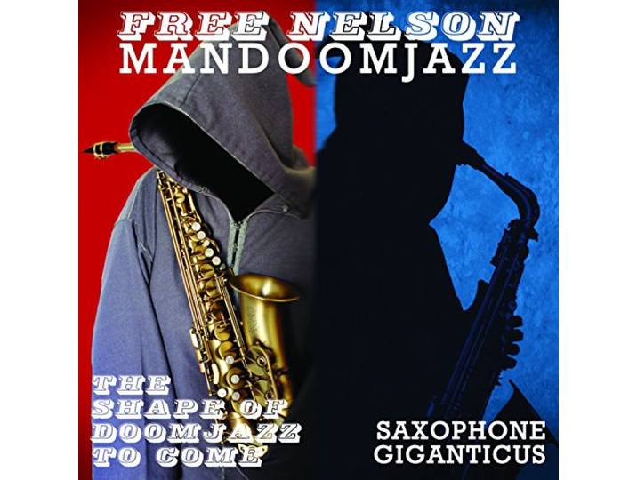 The Shape Of Doomjazz To Come+Saxophone Giganticus