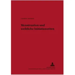 Menstruation und weibliche Initiationsriten, Fachbücher von Caroline Ausserer
